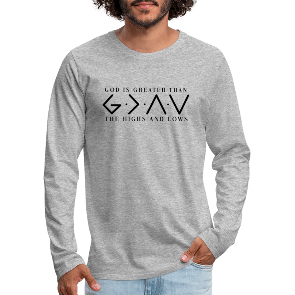 God Is Greater Than Highs & Lows Men’s Long Sleeve Tee - heather gray