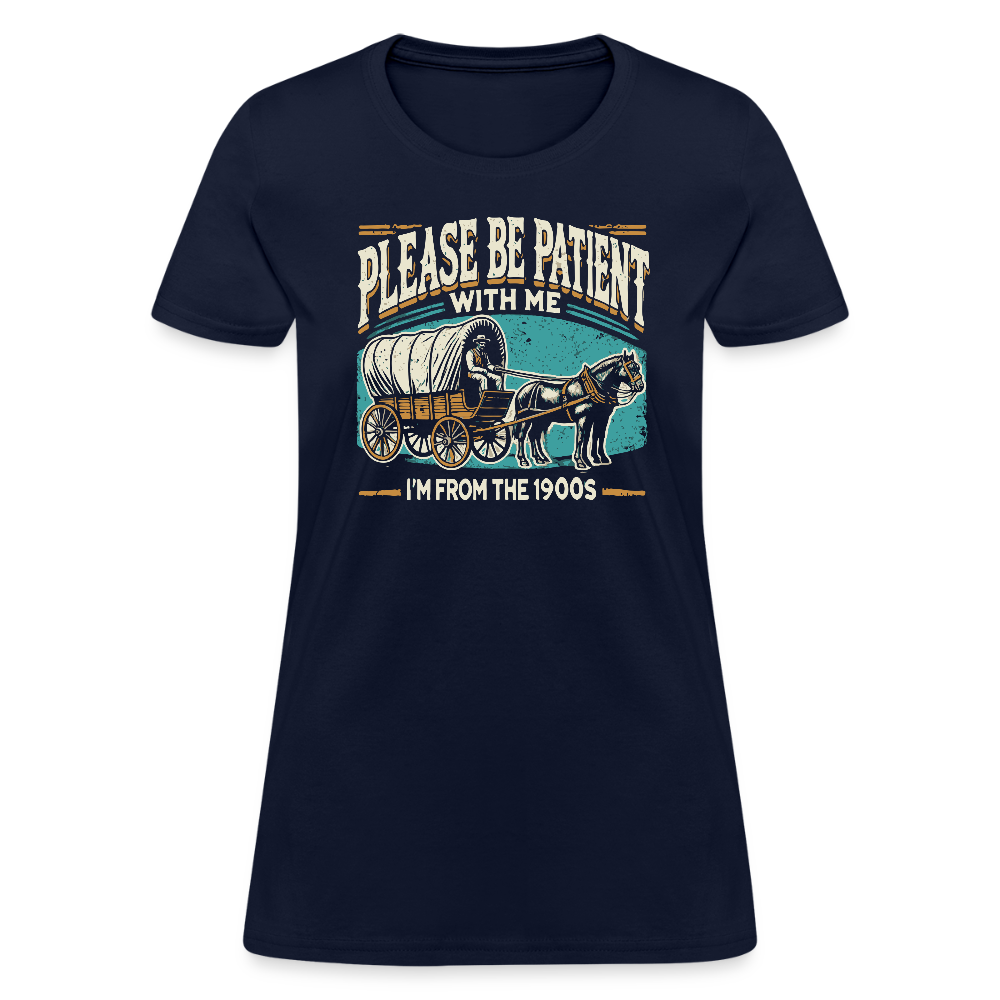 Please Be Patient With Me I'm From the 1900s Women's Contoured T-Shirt - navy