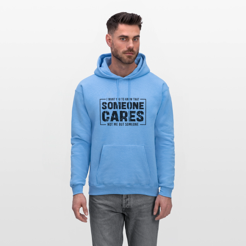 Someone Cares, Not Me (Sarcasm) Hoodie - carolina blue