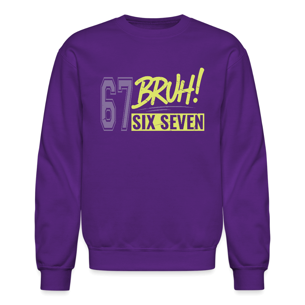 Six Seven Bruh 67 Sweatshirt Color: purple