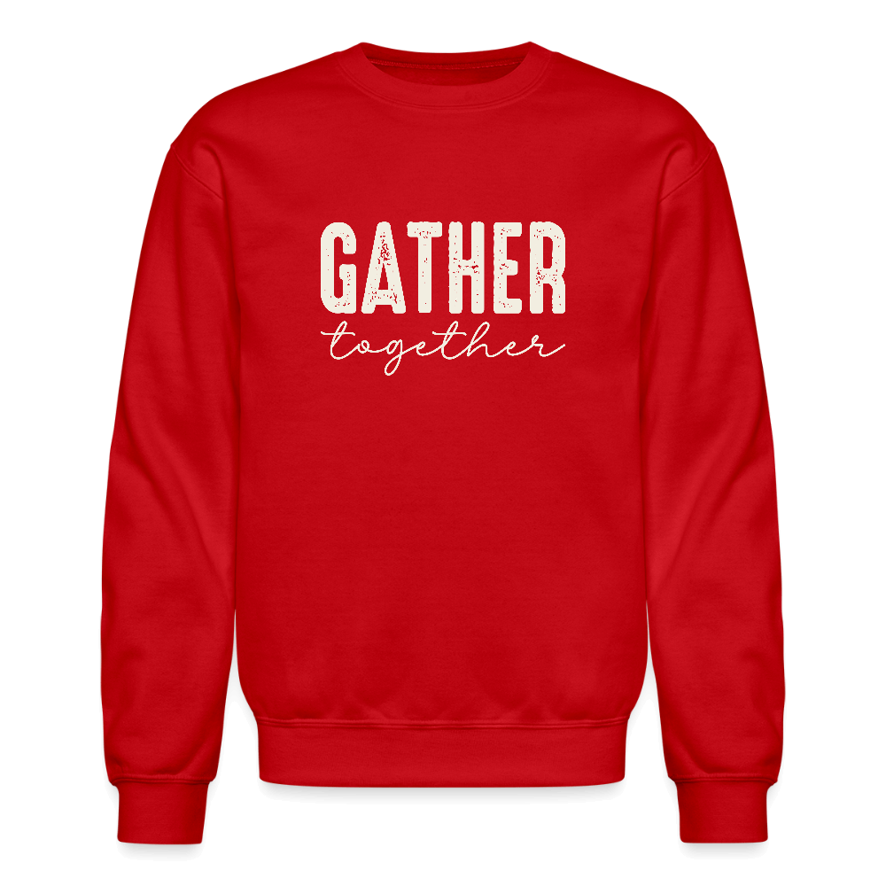 Gather Together (Thanksgiving) Sweatshirt Color: red