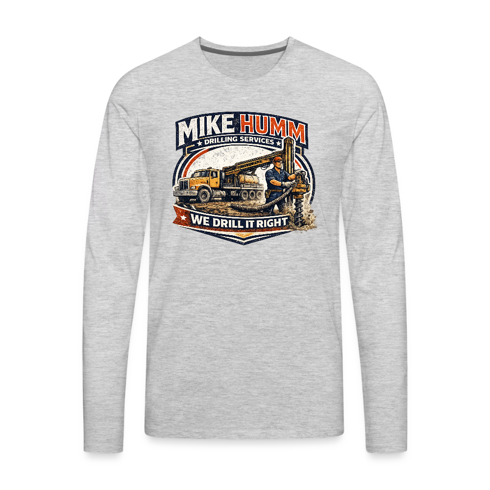 Mike Humm Drilling Services Long Sleeve Funny Humor Tee - heather gray