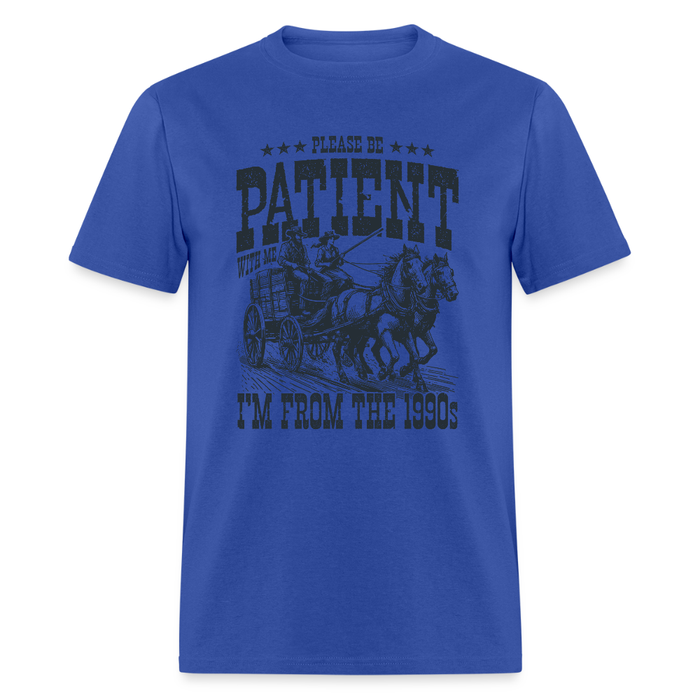 Be Patient with me I'm from the 1900s T-Shirt - royal blue