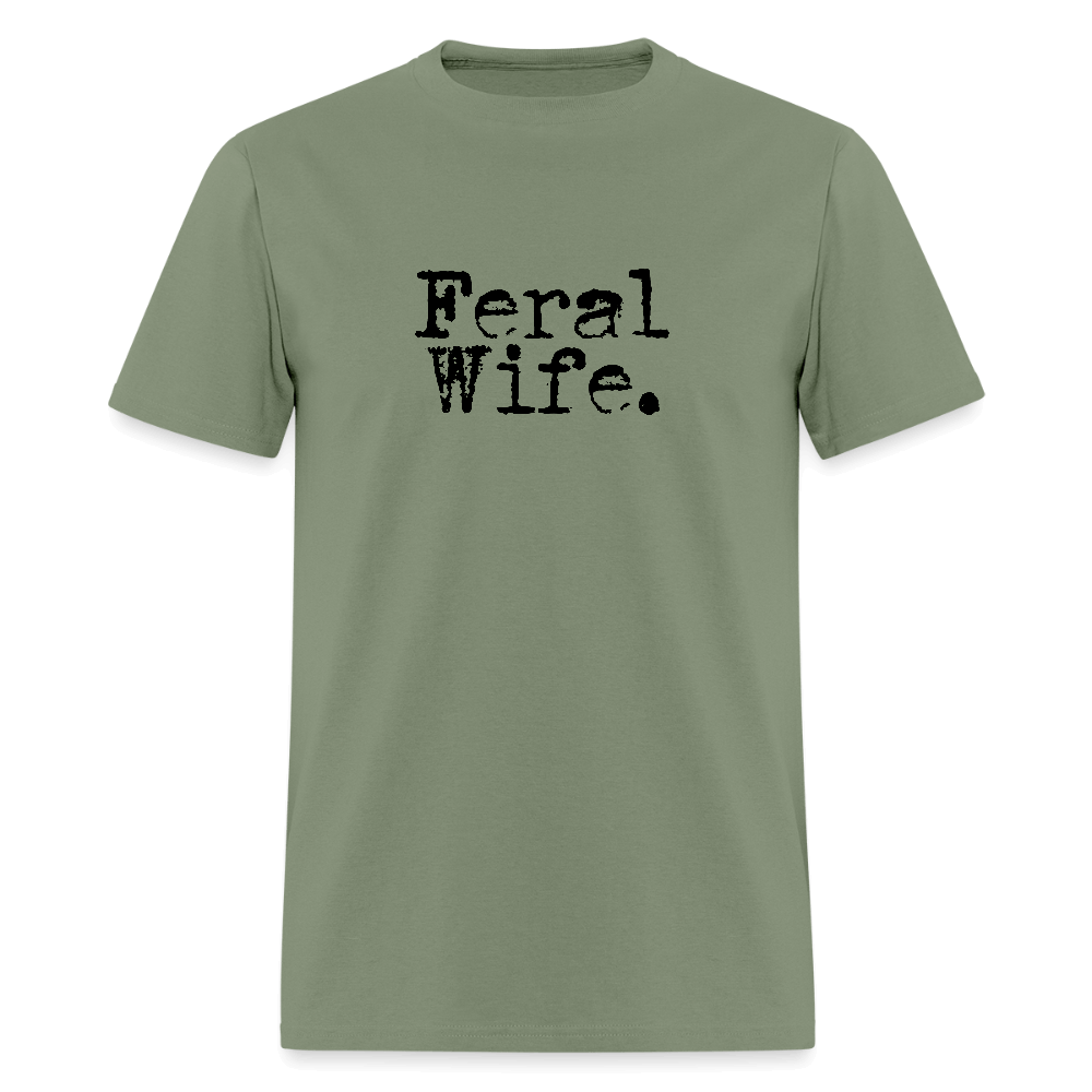 Feral Wife T-Shirt - military green
