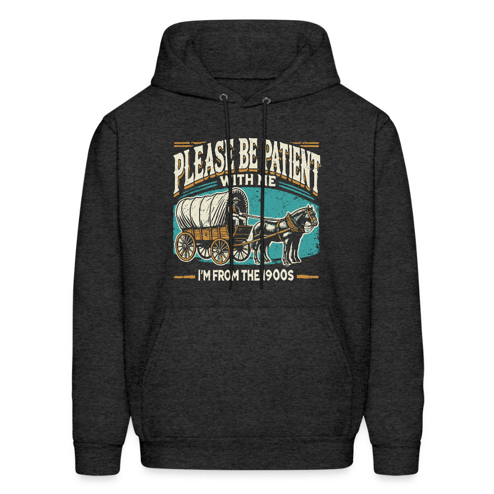 Please Be Patient With Me I'm From the 1900s Hoodie - charcoal grey