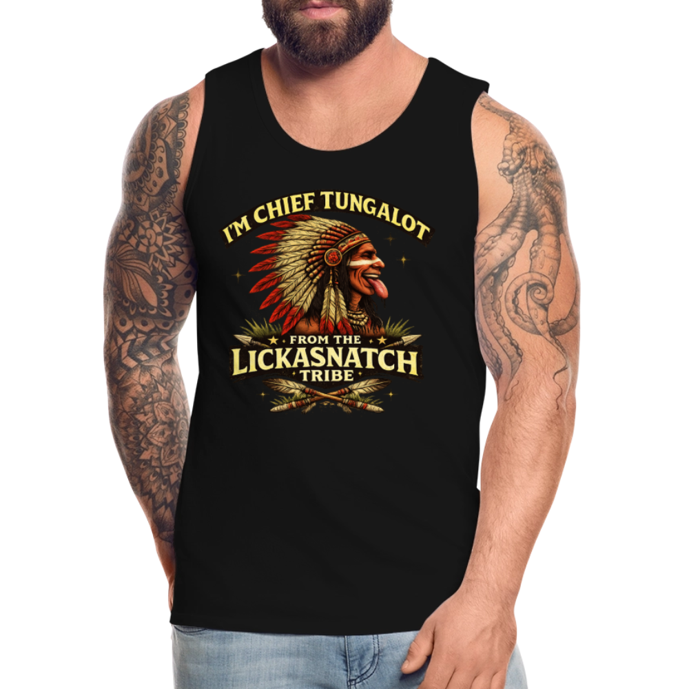 Chief Tungalot Lickasnatch Tribe Funny Tank Top Color: Black