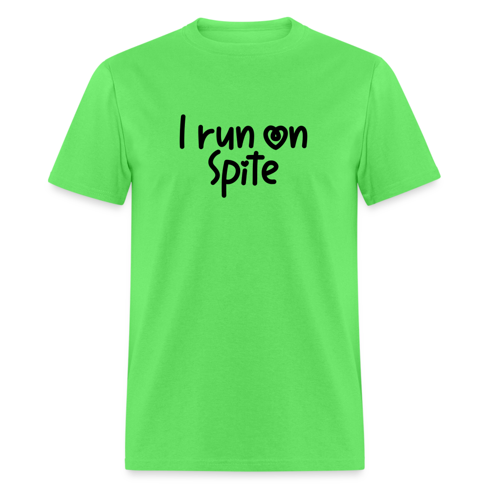 I Run On Spite T-Shirt - kiwi