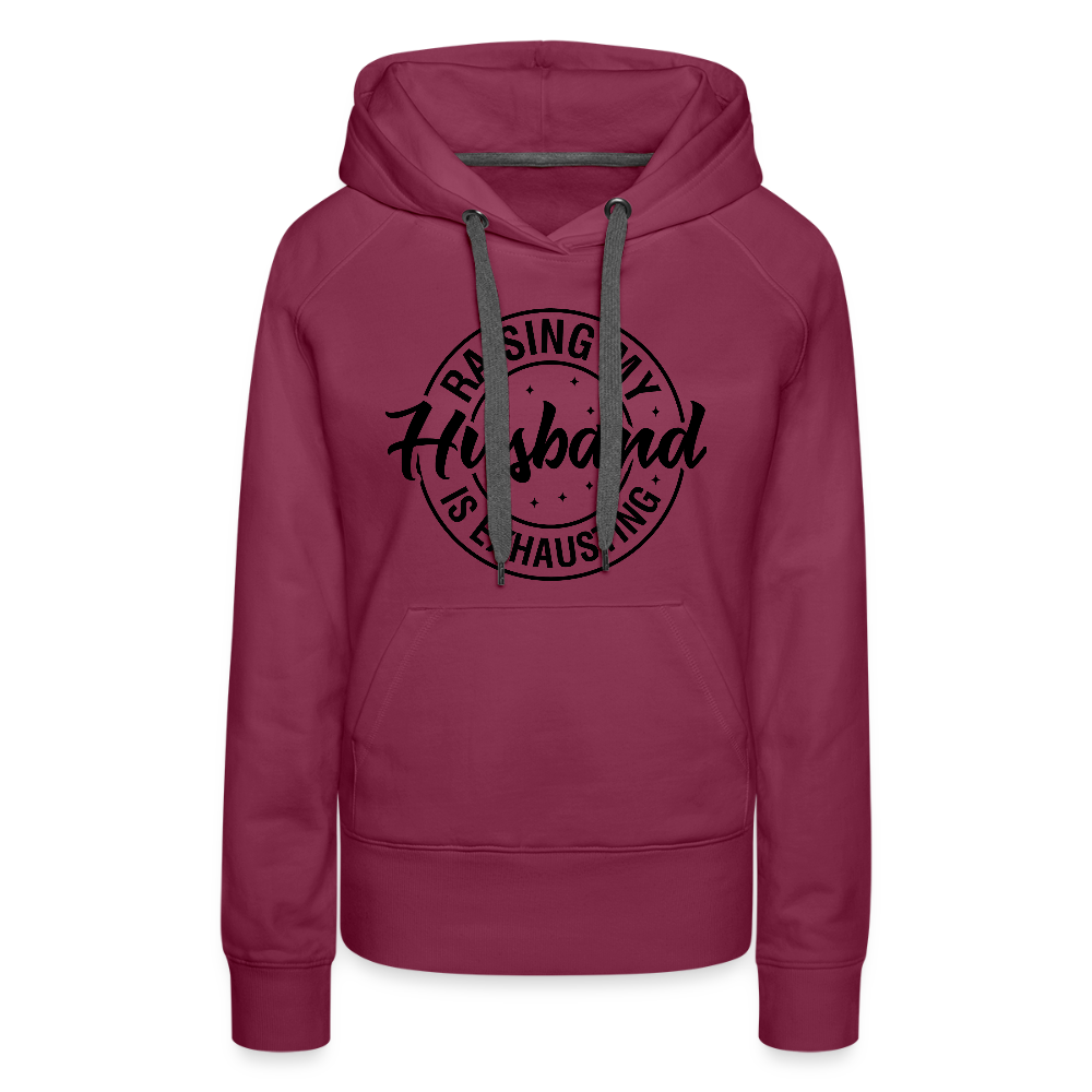 Raising My Husband is Exhausting Women’s Premium Hoodie - burgundy