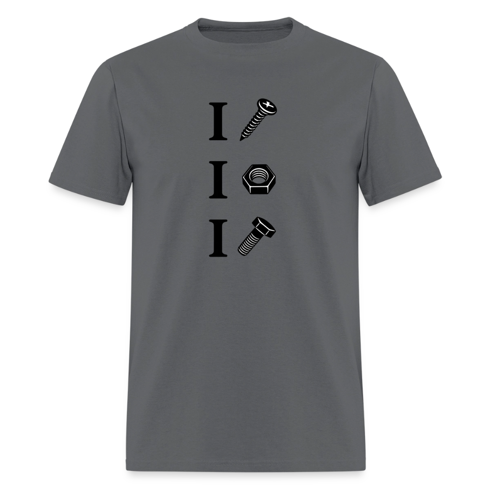 I Screw I Nut I Bolt – Funny Adult Humor T-Shirt Color: Charcoal