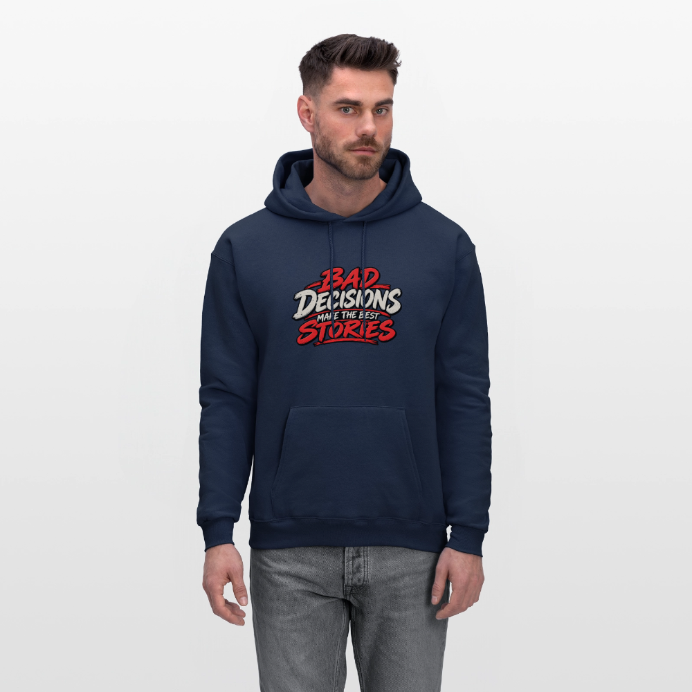 Bad Decisions Make the Best Stories Funny Hoodie Color: Navy