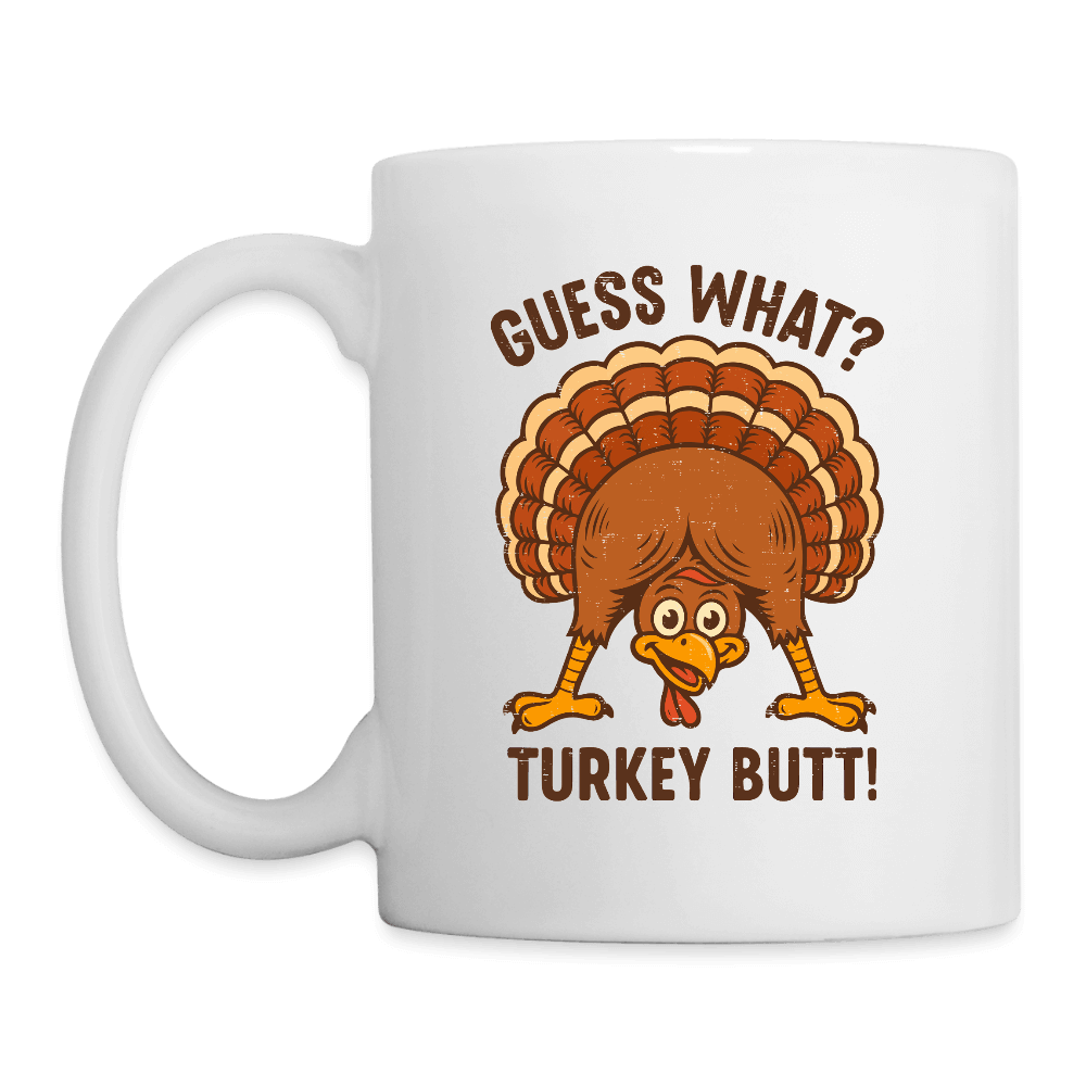 Guess What Turkey Butt Mug Color: white