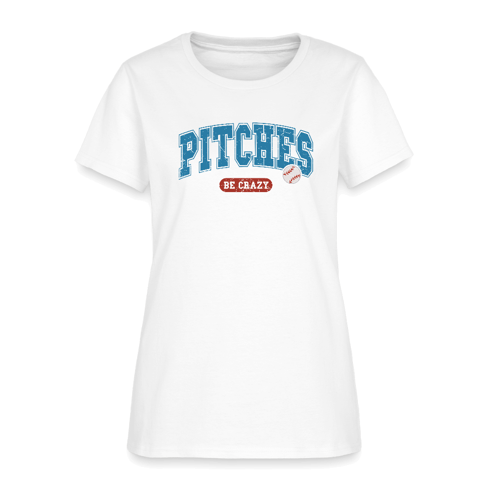 Pitches Be Crazy Women's T-Shirt – Funny Baseball Graphic Tee Color: white