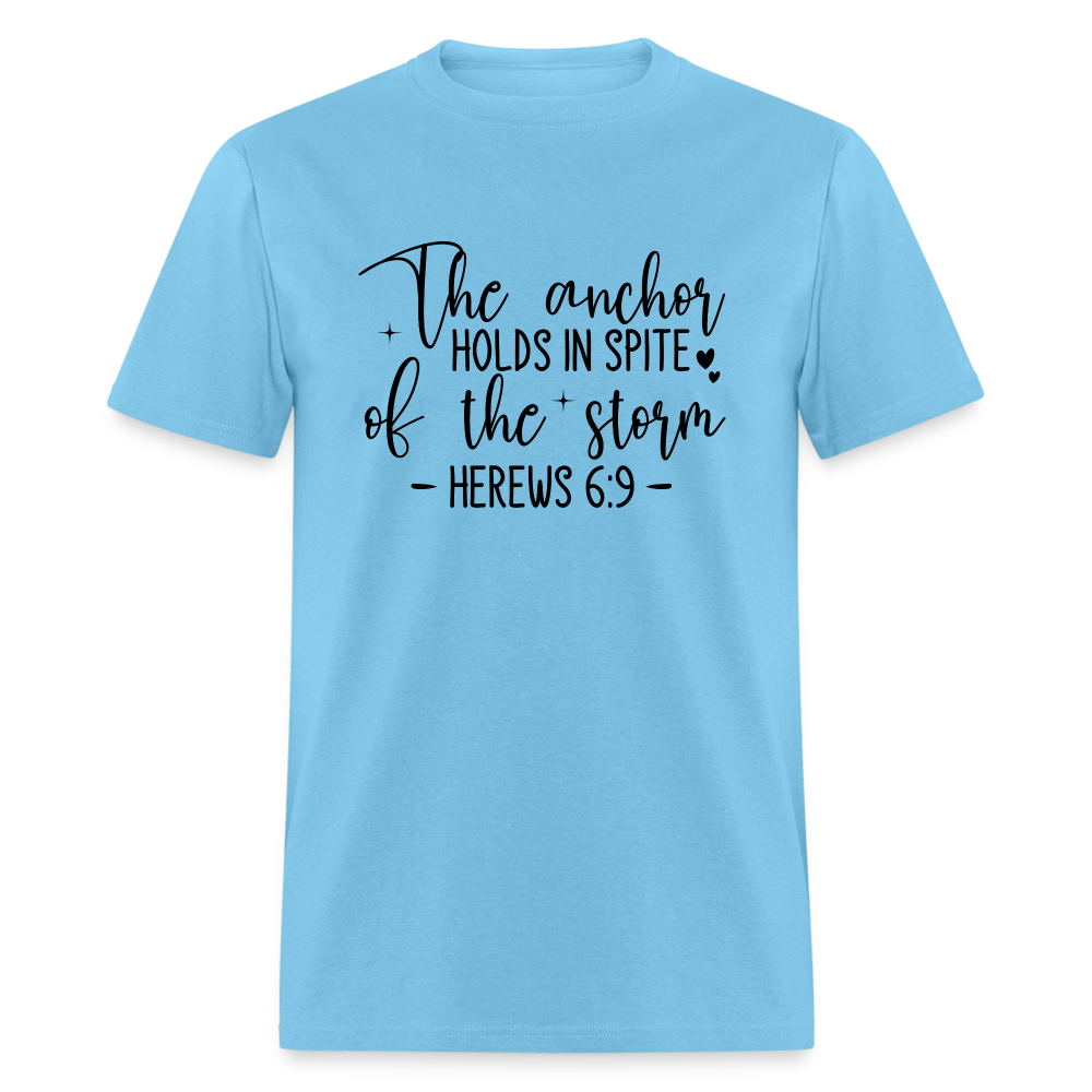 The Anchor Holds in Spit of the Storm T-Shirt (Hebrews 6:9) - aquatic blue