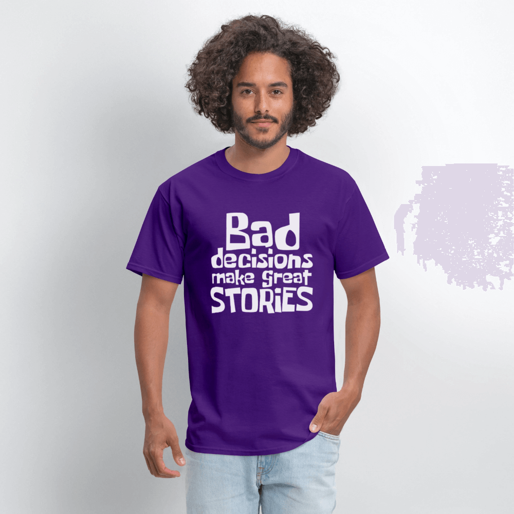 Bad Decisions Make Great Stories T-Shirt (White Letters) Color: black