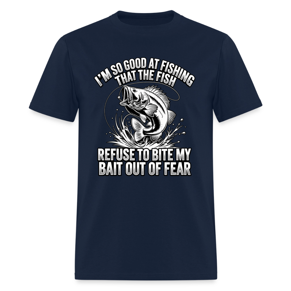 I’m So Good at Fishing the Fish Refuse to Bite T-Shirt Color: Navy
