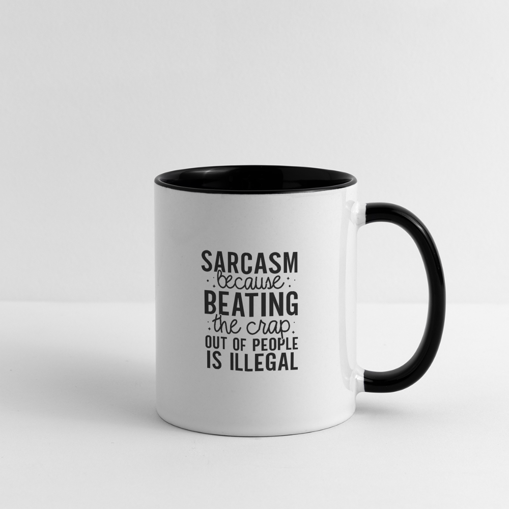 Sarcasm Because Beating People Is Illegal Coffee Mug Color: white/black