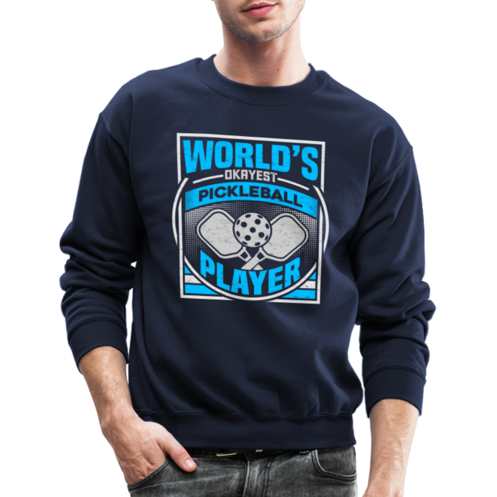 World's Okayest Pickleball Player Sweatshirt - navy