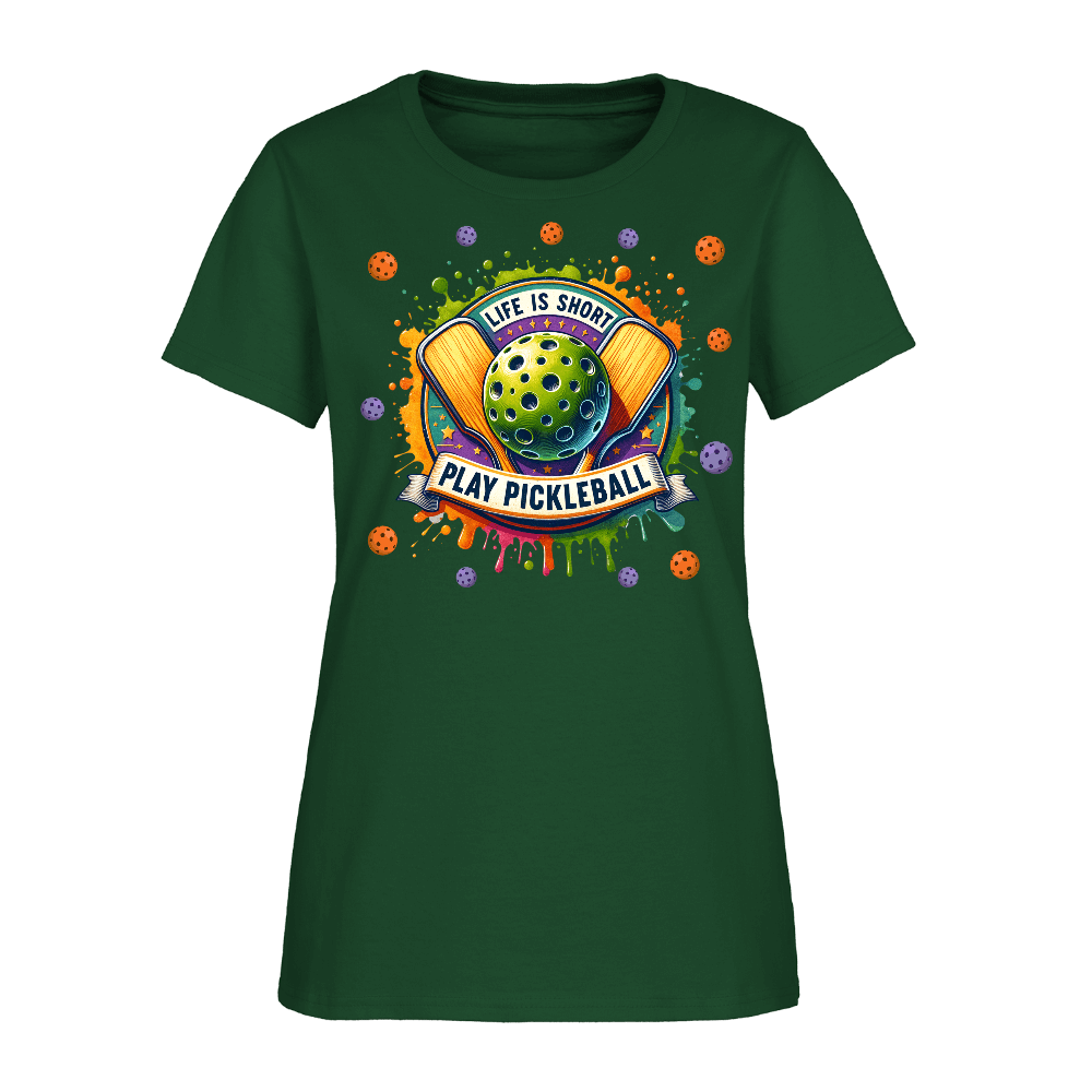 Life Is Short Play Pickleball Women's T-Shirt Color: forest green