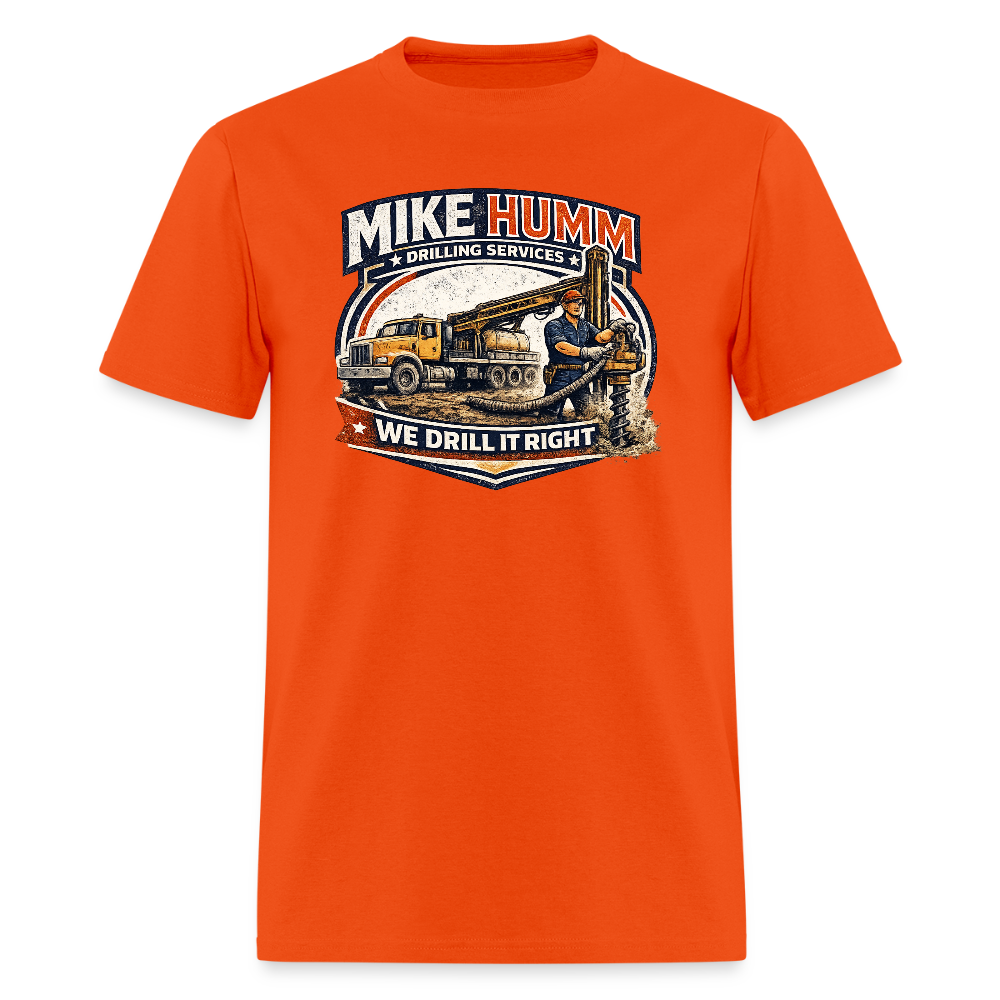 Mike Humm Drilling Services T-Shirt (Adult Humor, Sexual Humor) Color: orange