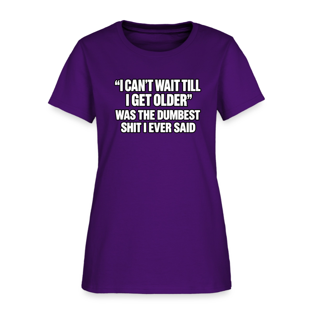 I Can’t Wait Till I Get Older – Funny Women’s T-Shirt - purple