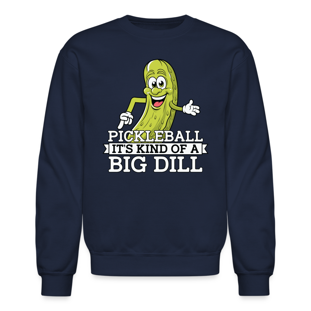Pickleball It's Kind Of A Big Dill Sweatshirt - navy