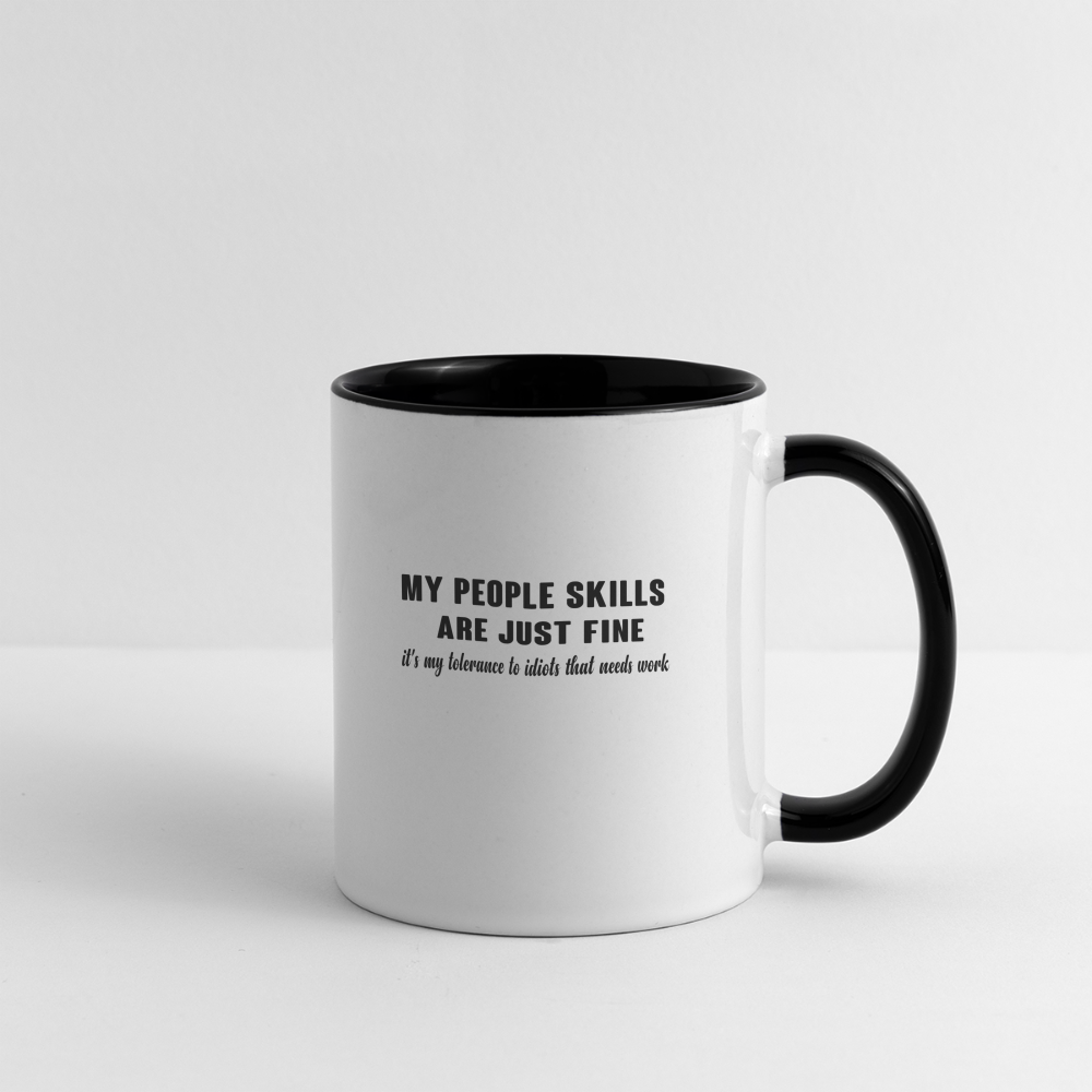 It's My Tolerance To Idiots That Needs Work Coffee Mug Color: white/black