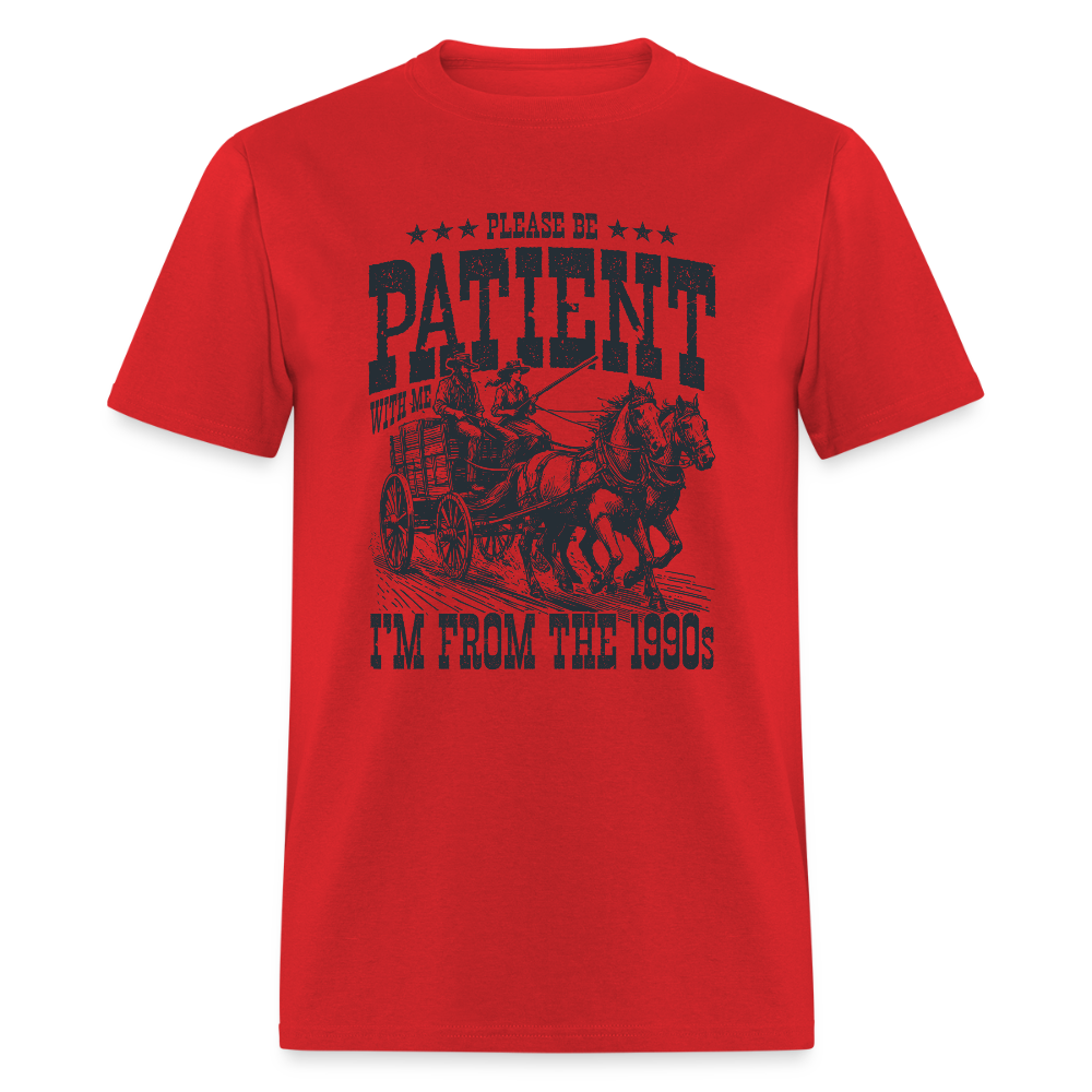 Be Patient with me I'm from the 1900s T-Shirt - red