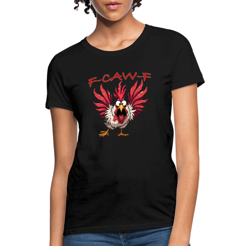 F-CAW-F Women’s T-Shirt – Funny Rooster Tee Color: black
