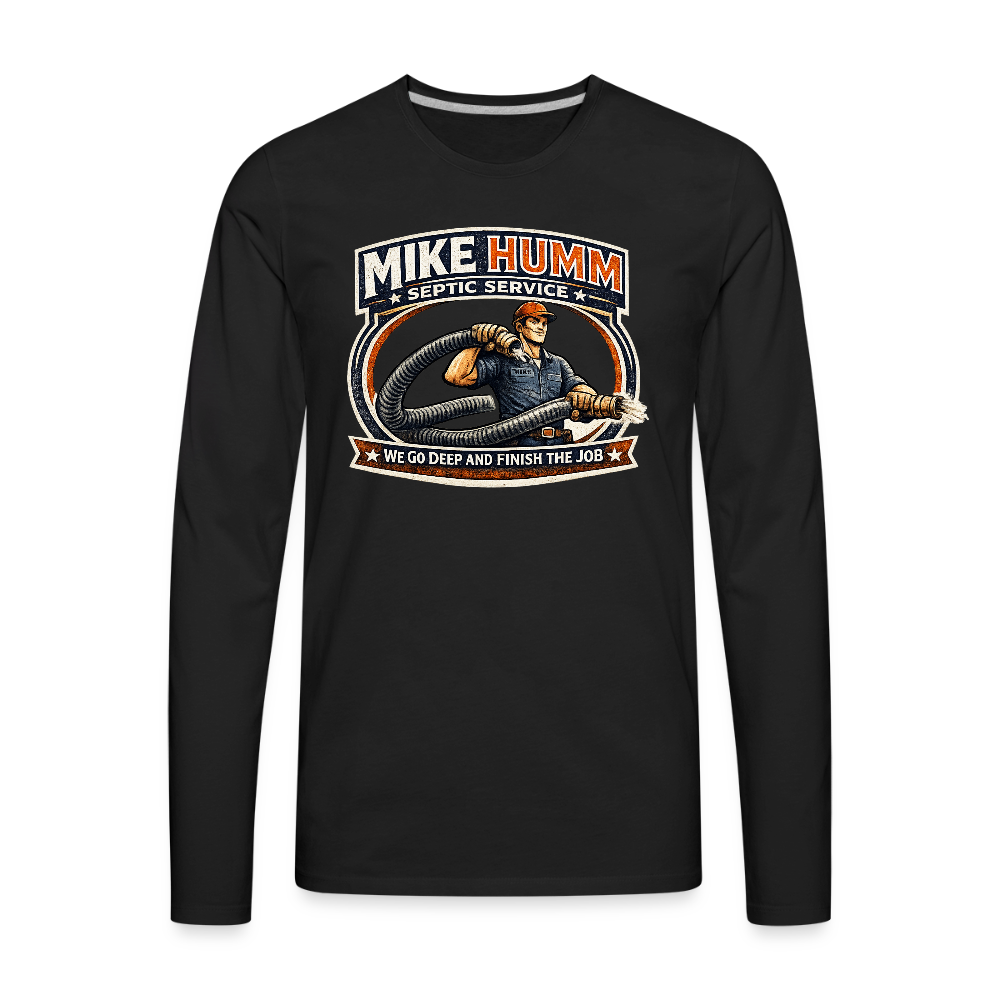 Mike Humm Septic Service Long Sleeve Funny Humor Shirt Color: black