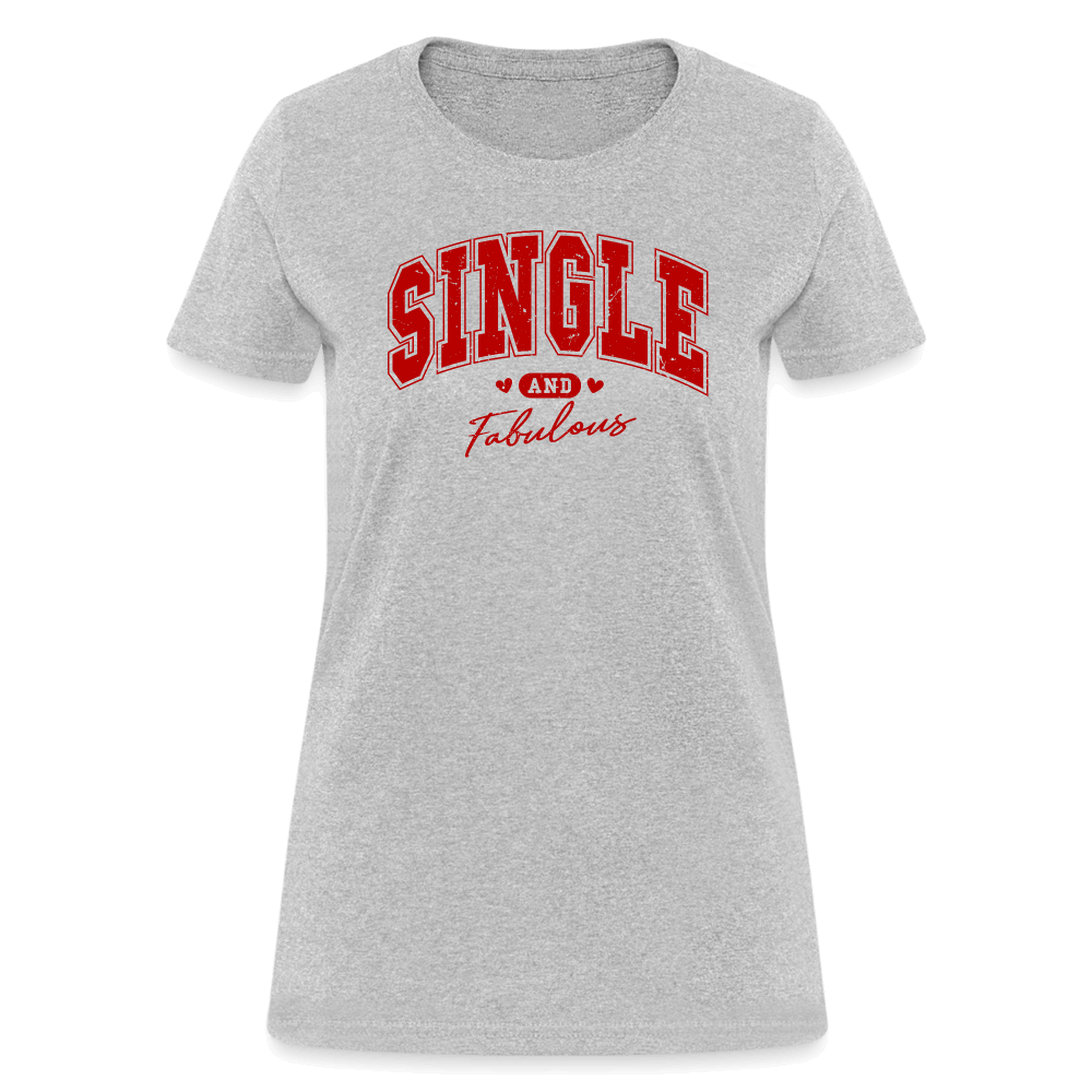 Single and Fabulous Women's Contoured T-Shirt - heather gray