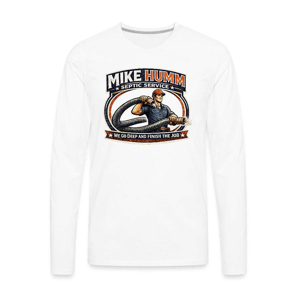 Mike Humm Septic Service Long Sleeve Funny Humor Shirt - white