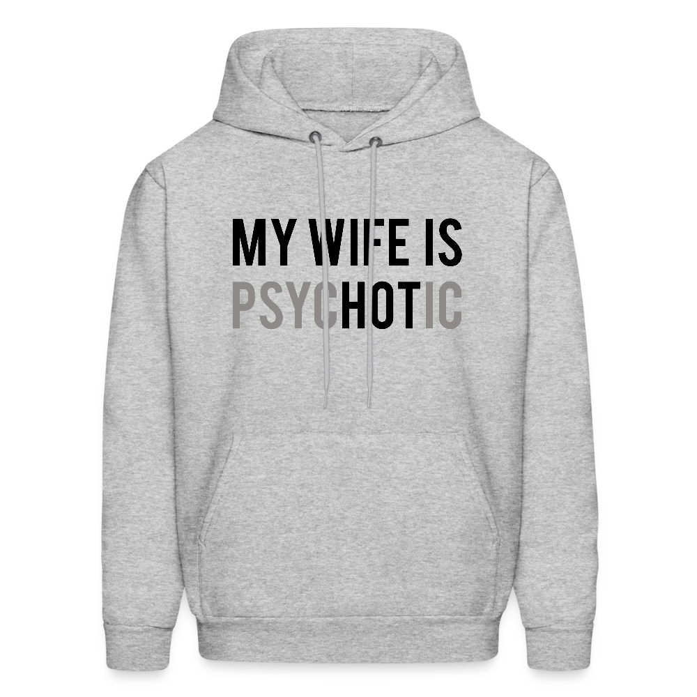 Funny Husband Hoodie – My Wife Is PsycHOTic - heather gray