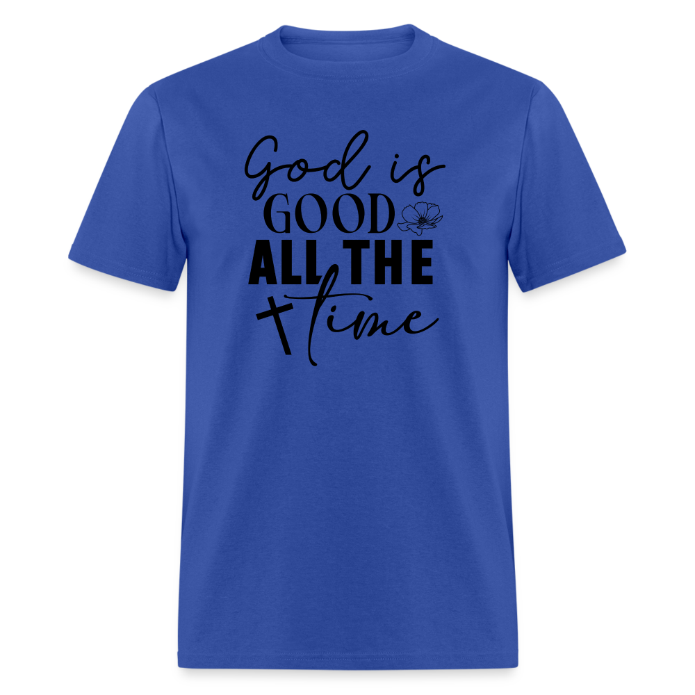 God is Good All The Time T-Shirt - royal blue