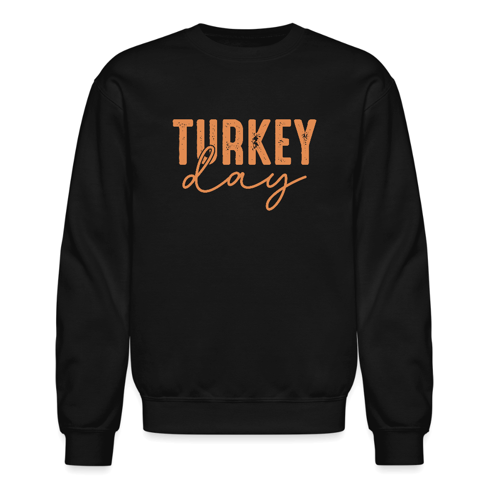 Turkey Day (Thanksgiving) Sweatshirt Color: black