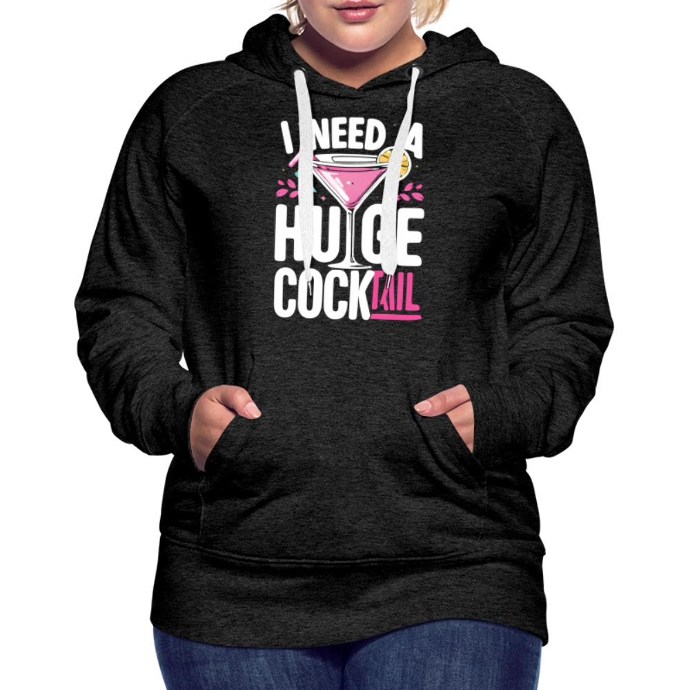 I Need A Huge Cocktail Women’s Premium Hoodie Color: Black
