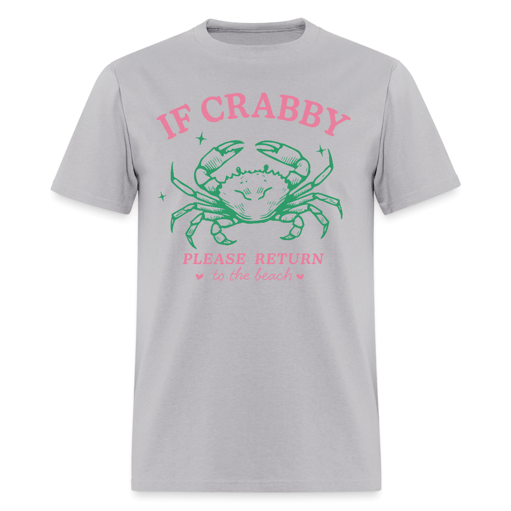 If Crabby Return to Beach T-Shirt – Funny Beach Vibe Tee Color: gravel
