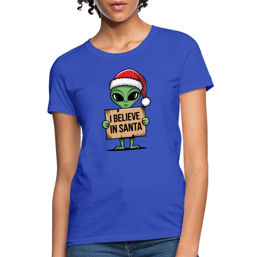 I Believe in Santa Women’s T-Shirt – Alien Christmas Tee Color: royal blue