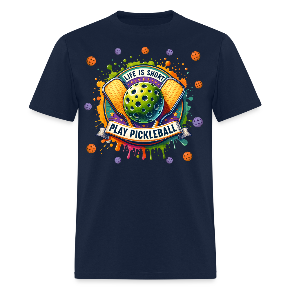 Life Is Short Play Pickleball T-Shirt Color: navy