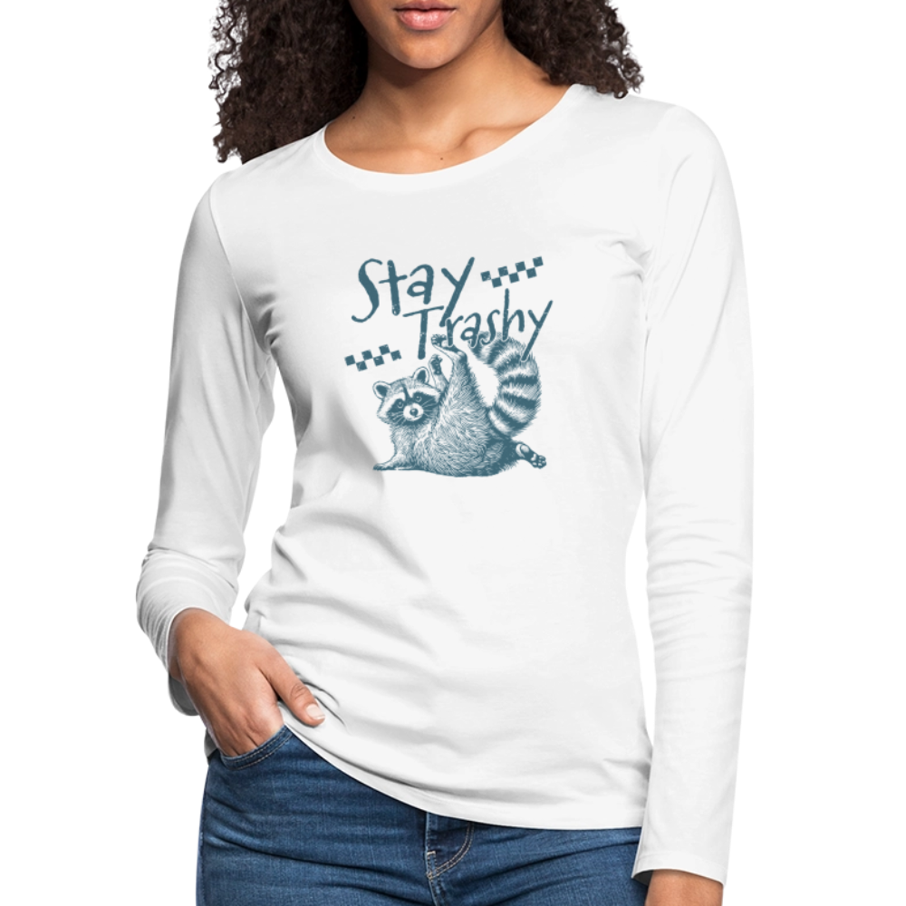 Stay Trashy Women’s Long Sleeve – Funny Feral Raccoon Tee - white