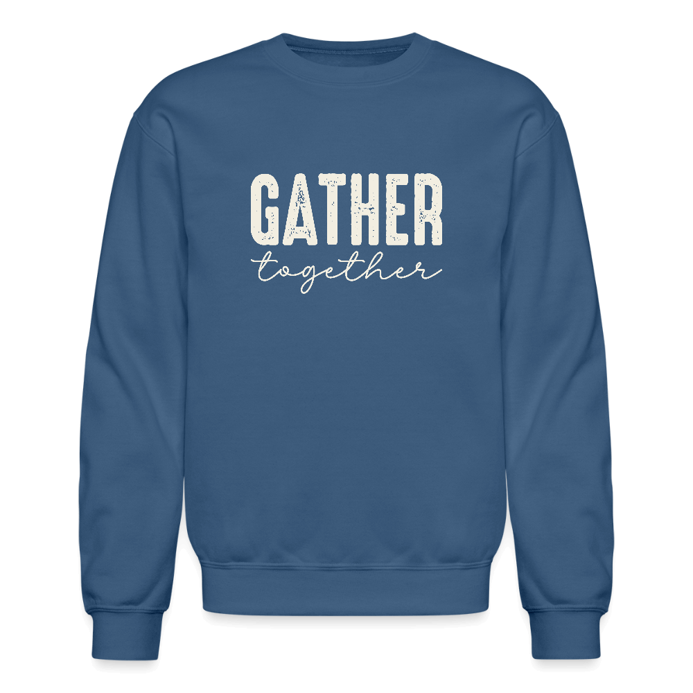 Gather Together (Thanksgiving) Sweatshirt Color: indigo blue