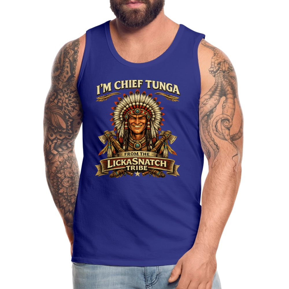 I’m Chief Tunga From the Lickasnatch Tribe Tank Top Color: Royal Blue