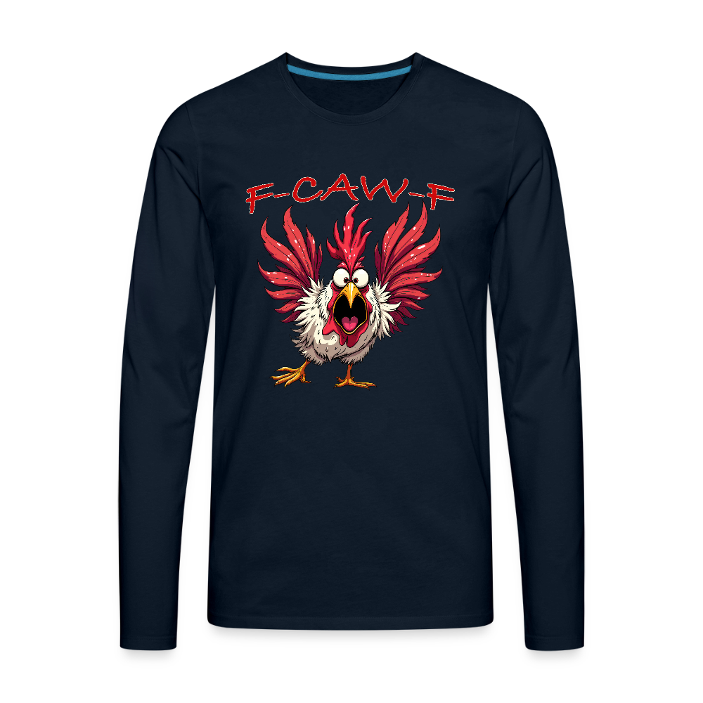 F-CAW-F Long Sleeve Men’s Tee – Funny Rooster Shirt Color: deep navy