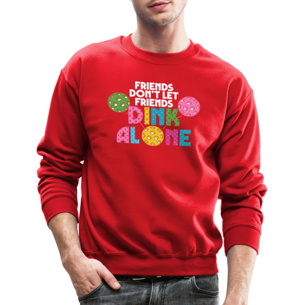 Friends Don't Let Friends Dink Alone (Pickleball) Sweatshirt Color: forest green