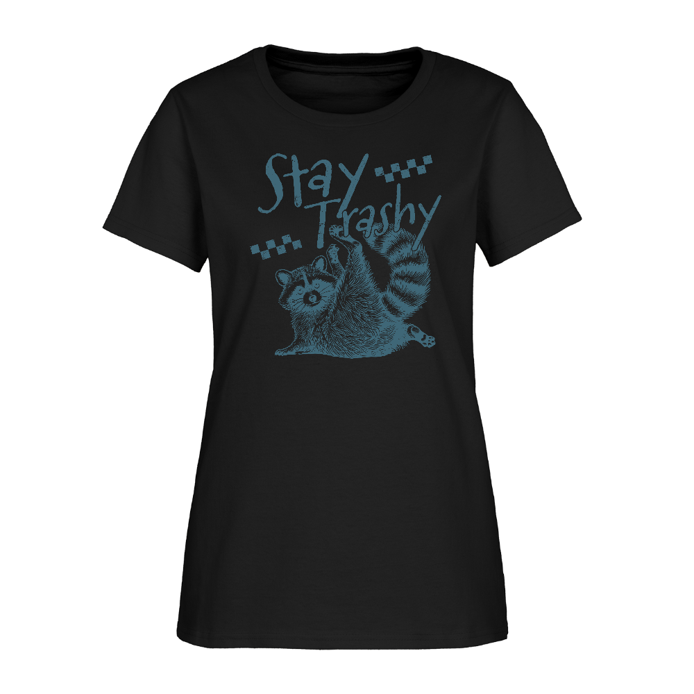 Stay Trashy Women’s T-Shirt – Funny Feral Raccoon Design - black