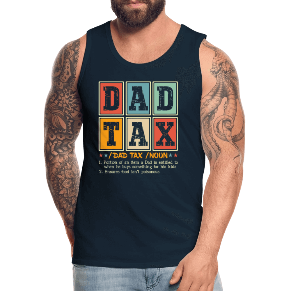 Dad Tax Men’s Premium Tank Top - deep navy