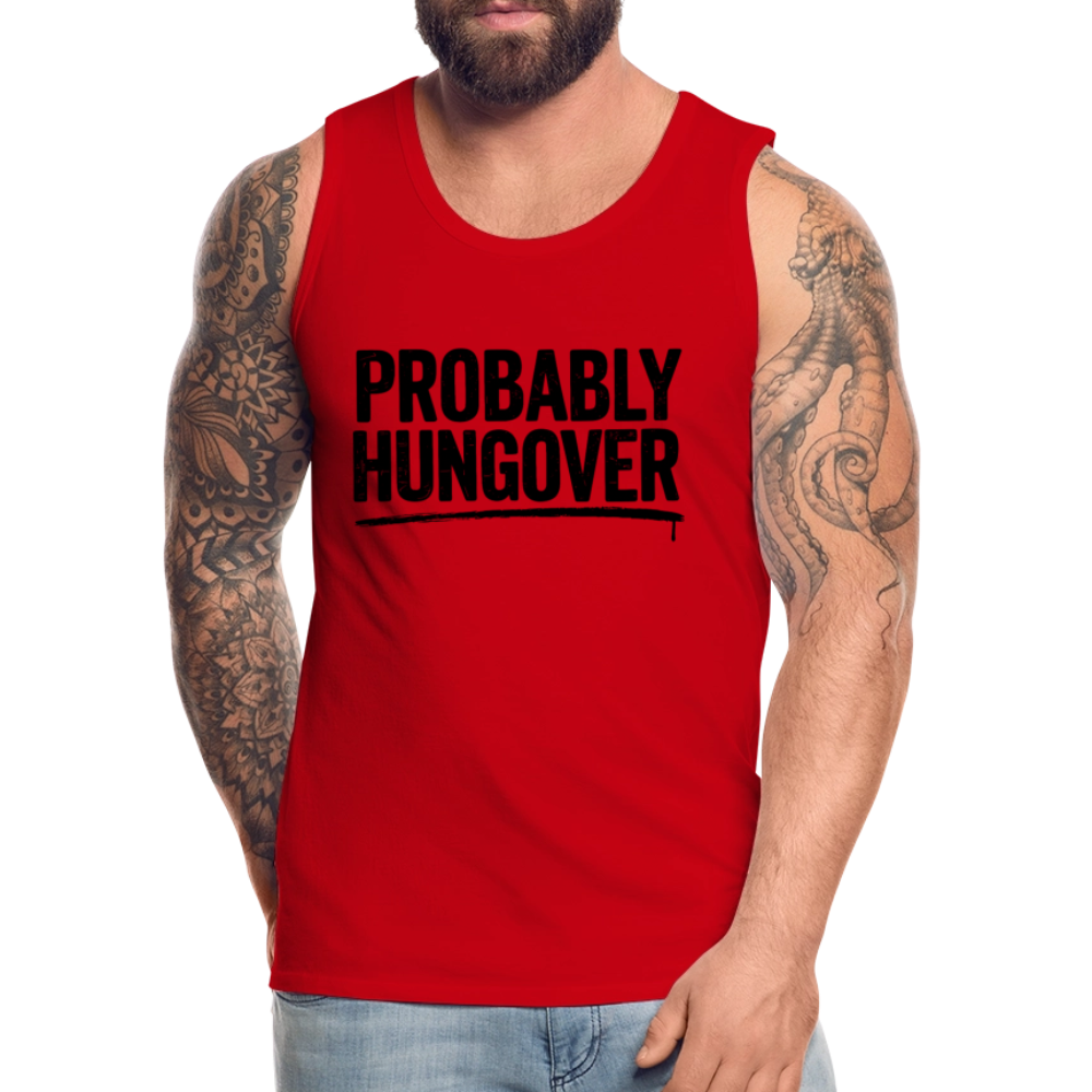 Probably Hungover Men’s Premium Tank Top Color: heather gray