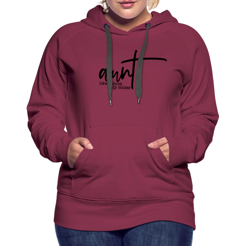 Aunt Like A Mom Only Cooler Women’s Premium Hoodie - burgundy