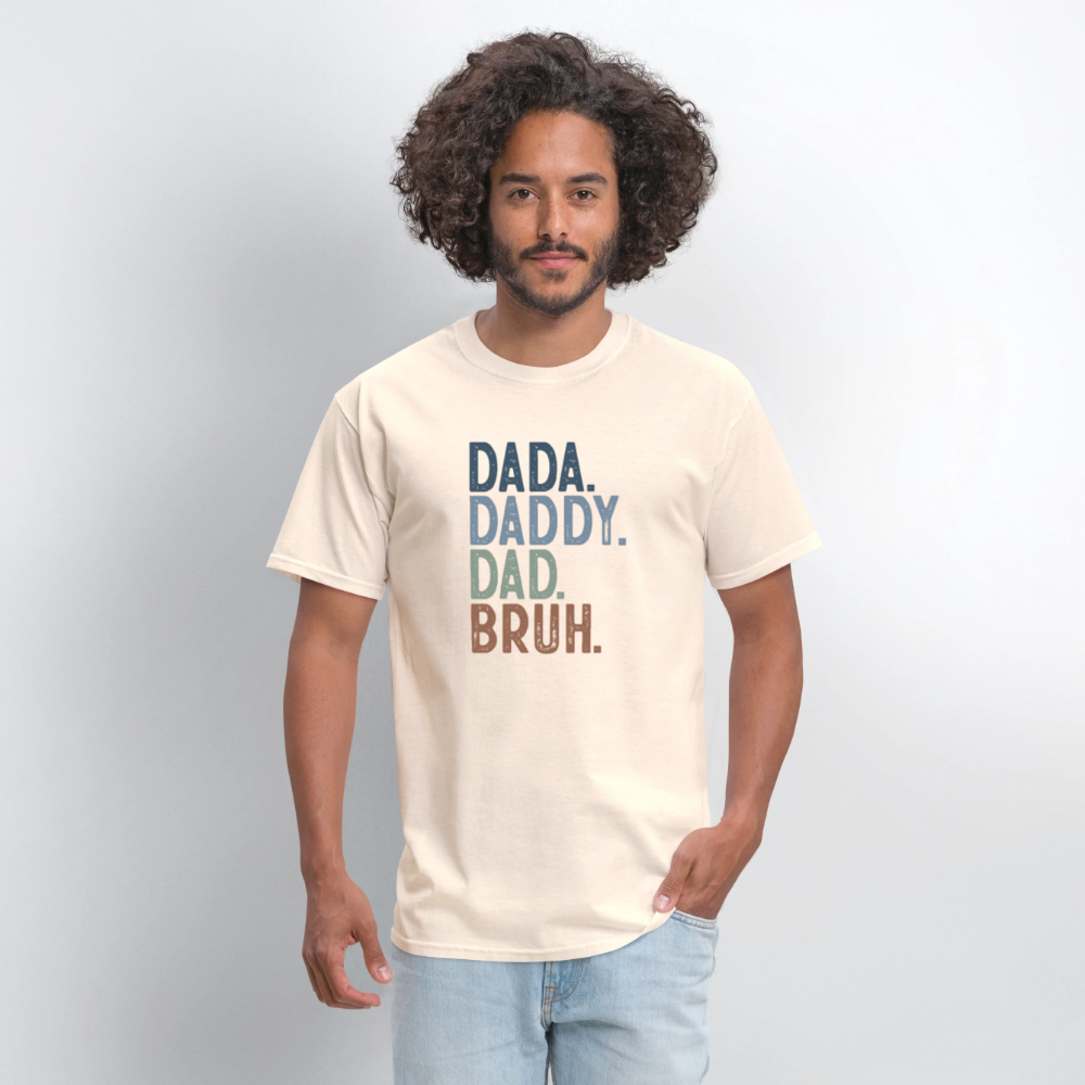 Dada Daddy Dad Bruh Funny T-Shirt for Dads - natural