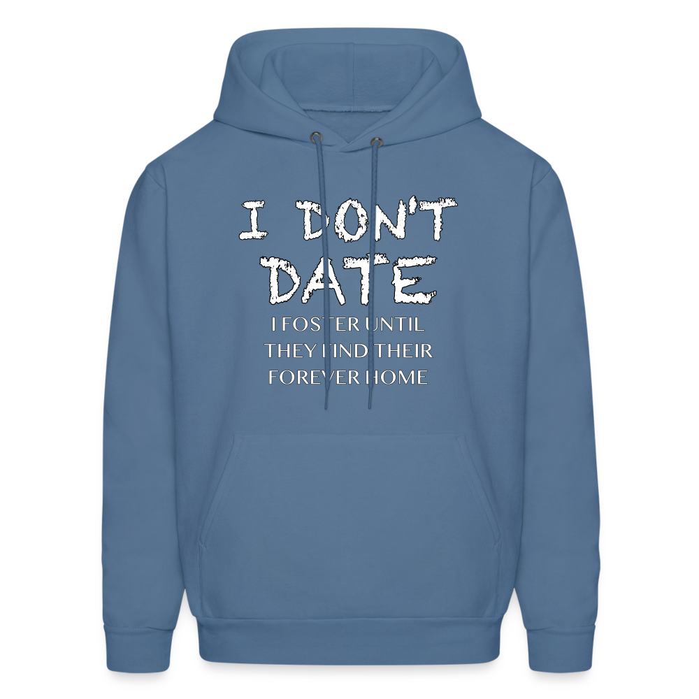 I Don't Date, I Foster Hoodie (Funny Dating Humor) - denim blue