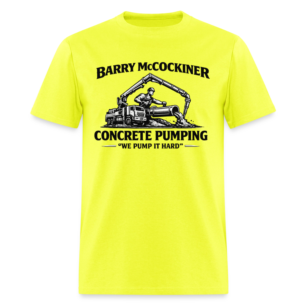 Barry McCockiner Concrete Pumping Funny Tee Color: Safety Green